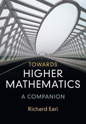 Towards Higher Mathematics: A Companion(English, Paperback, Earl Richard)
