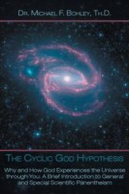The Cyclic God Hypothesis(English, Paperback, Bohley Michael F Dr Dr)