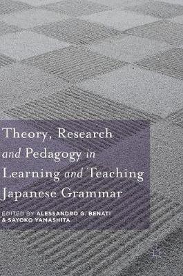 Theory, Research and Pedagogy in Learning and Teaching Japanese Grammar(English, Hardcover, unknown)