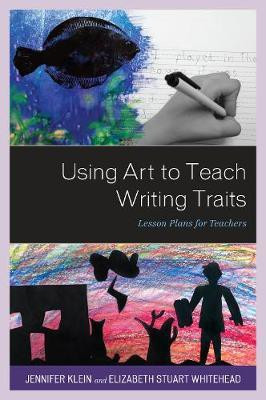 Using Art to Teach Writing Traits(English, Hardcover, Klein Jennifer)