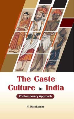 The Caste Culture in India: Contemporary Approach(English, Hardcover, N. Ramkumar)
