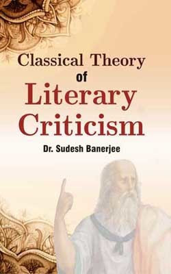 Classical Theory of Literary Criticism(English, Hardcover, Dr. Sudesh Banerjee)