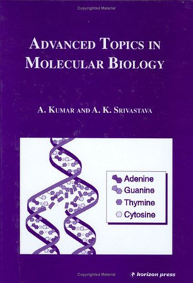 Advanced Topics in Molecular Biology(English, Hardcover, unknown)