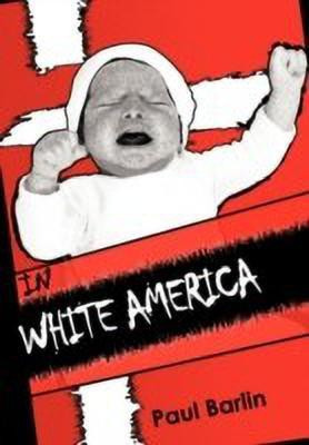 In White America(English, Paperback, Barlin Paul)