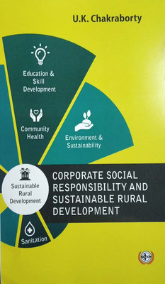 Corporate Social Responsibility abd Sustainable Rural Development(English, Hardcover, U.K.Chakraborty)