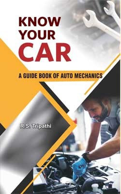 Know Your Car: A Guide Book of Auto Mechanics(English, Hardcover, R.S. Tripathi)