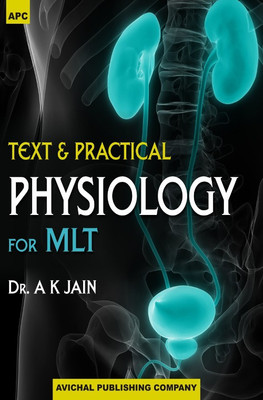 Text & Practical Physiology for MLT(English, Paperback, Dr. A.K. Jain)