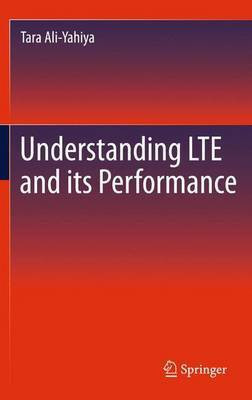 Understanding Lte and Its Performance(English, Electronic book text, Aliyahiya Tara)