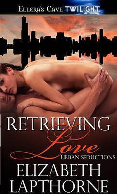 Retrieving Love(English, Electronic book text, Lapthorne Elizabeth)