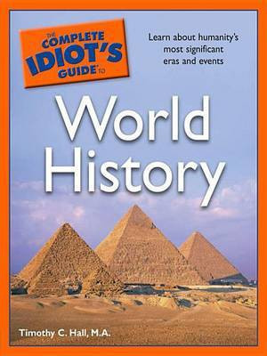 The Complete Idiot's Guide to World History(English, Electronic book text, Hall M a Timothy C)