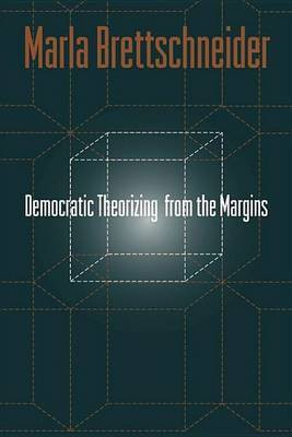 Democratic Theorizing from the Margins(English, Electronic book text, Brettschneider Marla)