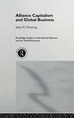 Alliance Capitalism and Global Business(English, Electronic book text, Dunning John H. Professor)