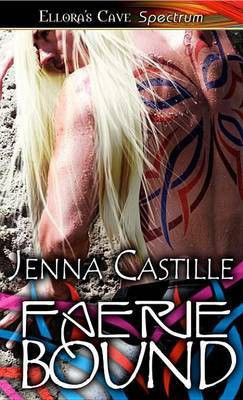 Faerie Bound(English, Electronic book text, Castille Jenna)