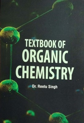 Textbook of Organic Chemistry(English, Hardcover, Reetu Singh)