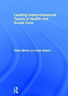 Leading Interprofessional Teams in Health and Social Care(English, Electronic book text, Martin Vivien)