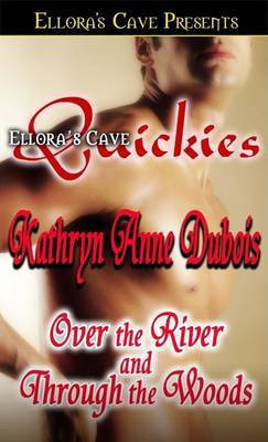 Over the River and Through the Woods(English, Electronic book text, DuBois Kathryn Anne)