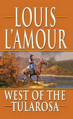 West of the Tularosa(English, Electronic book text, L'Amour Louis)