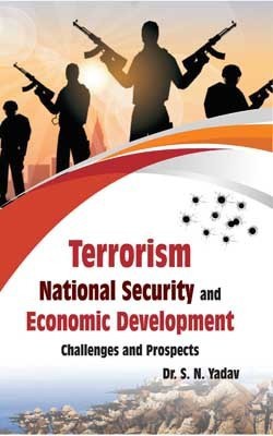 Terrorism, National Security and Economic Development(English, Hardcover, Dr. S. N. Yadav)