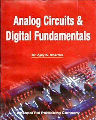 Analog Circuits and Digital Fundamentals(English, Paperback, Dr. Ajay Sharma)