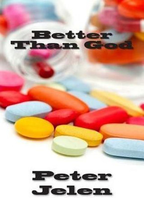 Better Than God(English, Paperback, Jelen Peter)
