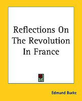 Reflections On The Revolution In France(English, Paperback, Burke Edmund)