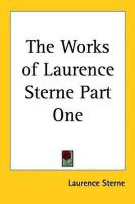 The Works of Laurence Sterne Part One(English, Paperback, Sterne Laurence)