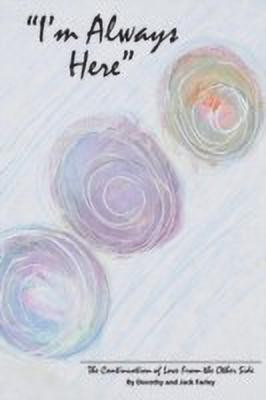 I'm Always Here(English, Paperback, Farley Dorothy, Jack)