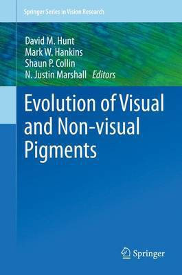 Evolution of Visual and Non-Visual Pigments(English, Electronic book text, unknown)
