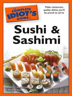The Complete Idiot's Guide to Sushi and Sashimi(English, Electronic book text, Fraioli James O)
