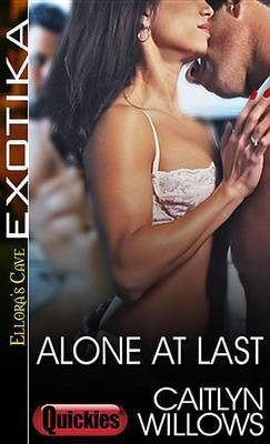 Alone at Last(English, Electronic book text, Willows Caitlyn)