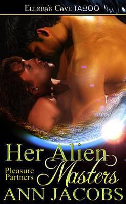 Her Alien Masters (Pleasure Partners, Book Six)(English, Electronic book text, Jacobs Ann)
