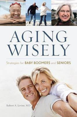 Aging Wisely(English, Electronic book text, M.D. LeVine Robert A)