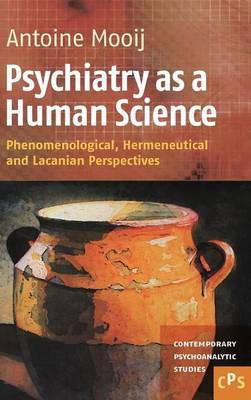 Psychiatry as a Human Science: Phenomenological, Hermeneutical and Lacanian Perspectives(English, Electronic book text, Mooij Antoine)
