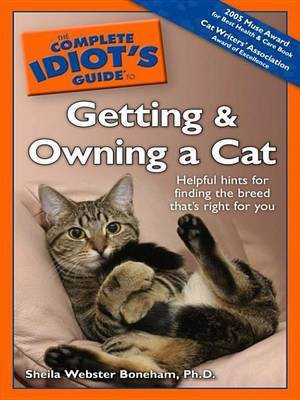The Complete Idiot's Guide to Getting and Owning a Cat(English, Electronic book text, Webster Boneham Ph D Sheila)