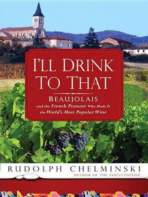 I'll Drink to That(English, Electronic book text, Chelminski Rudolph)