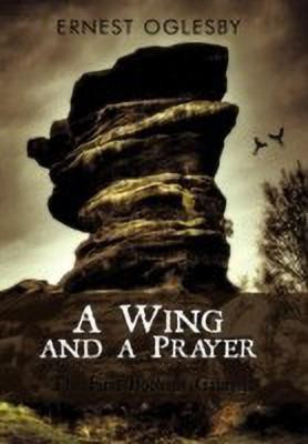 A Wing and a Prayer(English, Paperback, Oglesby Ernest)