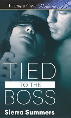 Tied to the Boss(English, Electronic book text, Summers Sierra)