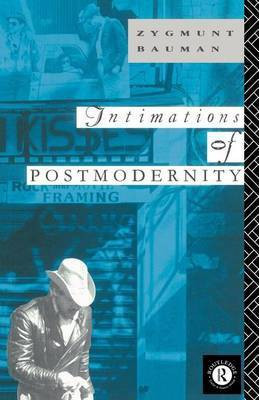 Intimations of Postmodernity(English, Electronic book text, Professor Bauman Zygmunt)