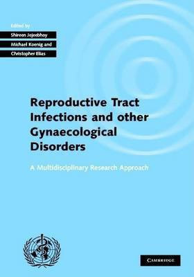 Reproductive Tract Infections and Other Gynaecological Disorders: A Multidisciplinary Research Approach(English, Undefined, unknown)