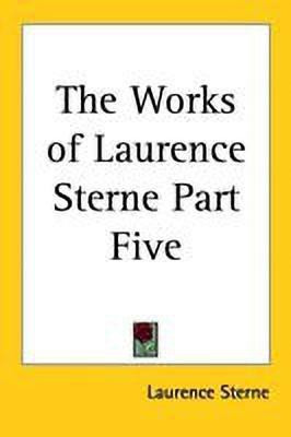 The Works of Laurence Sterne Part Five(English, Paperback, Sterne Laurence)