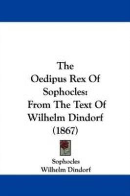 The Oedipus Rex Of Sophocles(English, Paperback, Sophocles Wilhelm)