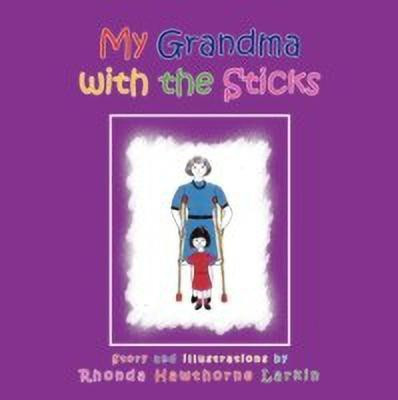 My Grandma with the Sticks(English, Paperback, Larkin Rhonda Hawthorne)