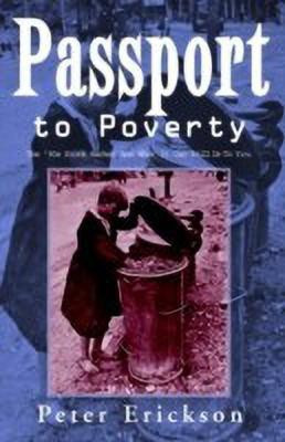 Passport to Poverty(English, Paperback, Erickson Peter)