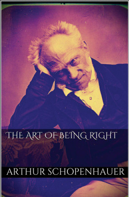 The Art of Being Right(English, Paperback, Schopenhauer Arthur)