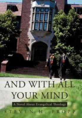 And with All Your Mind(English, Paperback, Propp Steven H)