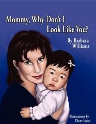 Mommy, Why Don't I Look Like You(English, Paperback, Williams Barbara)