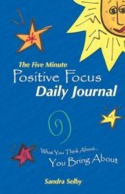 The Five Minute Positive Focus Daily Journal(English, Paperback, Selby Sandra)