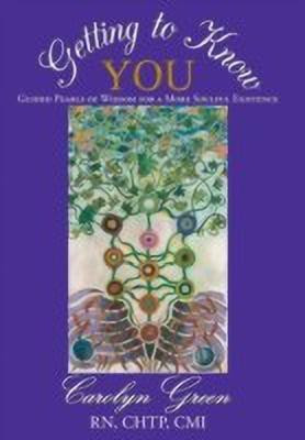 Getting to Know You(English, Hardcover, Carolyn Green Rn the Energy Nurse)