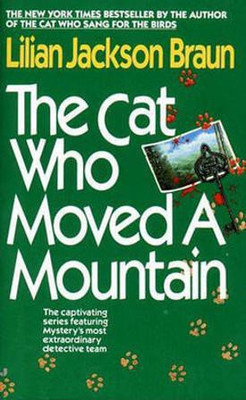 The Cat Who Moved a Mountain(English, Electronic book text, Braun Lilian Jackson)