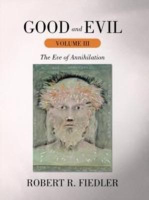 Good and Evil Volume III(English, Paperback, Fiedler Robert R)